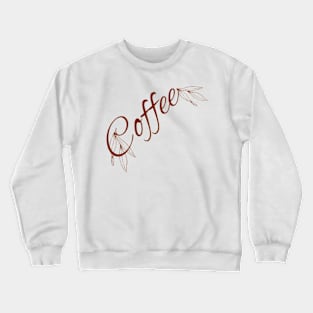 Coffee Crewneck Sweatshirt